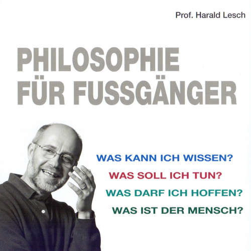 Hoerbuch Philosophie für Fußgänger - Harald Lesch - Harald Lesch