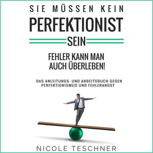 Hoerbuch Sie müssen kein Perfektionist sein - Nicole Teschner - Nicole Teschner