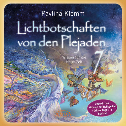 Hoerbuch Lichtbotschaften von den Plejaden Band 7 (Ungekürzte Lesung und Heilsymbol »Drittes Auge«) - Pavlina Klemm - Christina Einbock