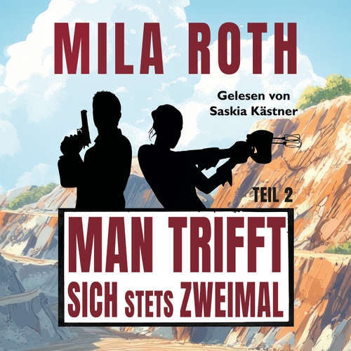 Hoerbuch Man trifft sich stets zweimal (Teil 2) - Mila Roth - Saskia Kästner