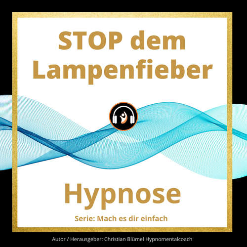 Hoerbuch STOP dem Lampenfieber - Christian Blümel - Christian Blümel