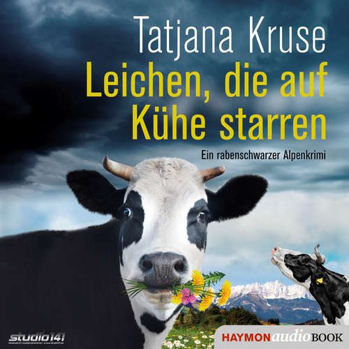 Hoerbuch Leichen, die auf Kühe starren - Tatjana Kruse - Tatjana Kruse