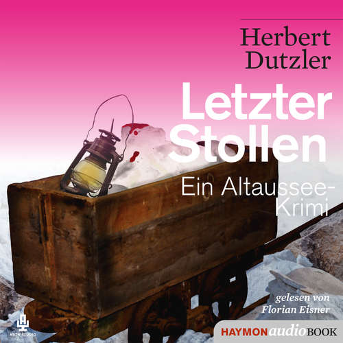 Hoerbuch Letzter Stollen - Herbert Dutzler - Florian Eisner