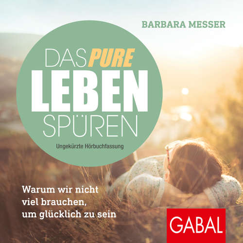Hoerbuch Das pure Leben spüren - Barbara Messer - Susanne Grawe