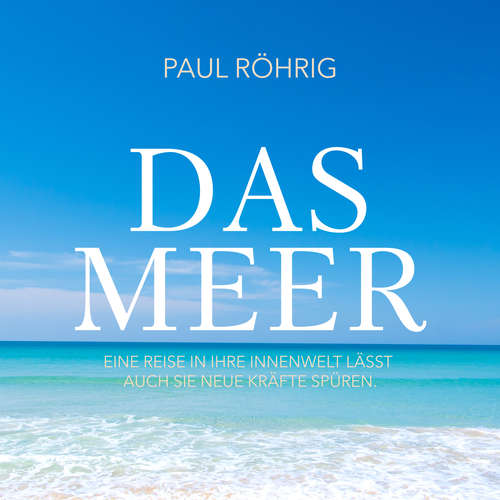 Hoerbuch Das Meer - Paul Röhrig - Paul Röhrig