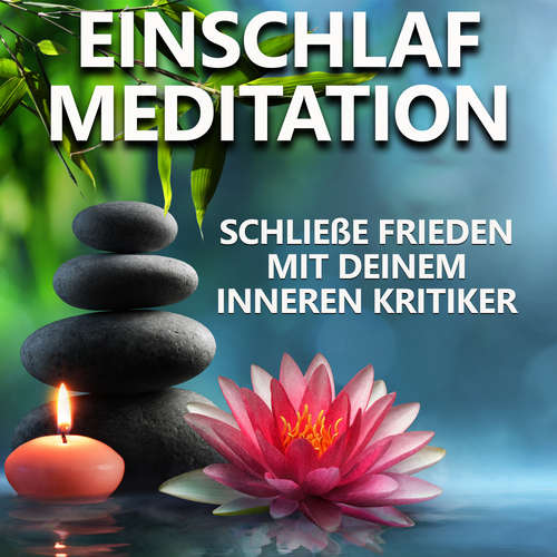 Hoerbuch Schließe Frieden mit deinem inneren Kritiker | Einschlafmeditation - Raphael Kempermann - Raphael Kempermann