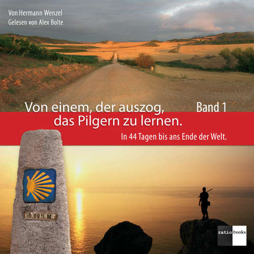 Hoerbuch Von einem, der auszog, das Pilgern zu lernen - Hermann Wenzel - Alex Bolte