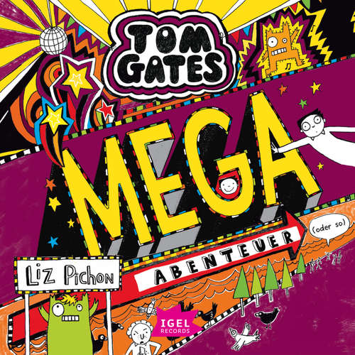 Hoerbuch Tom Gates 13. Mega-Abenteuer (oder so) - Liz Pichon - Frank Bahrenberg