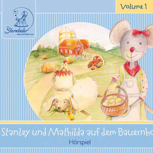 Hoerbuch Sterntaler Hörgeschichten:Stanley und Mathilda auf dem Bauernhof - Katja Ruhl - Jürgen Frische