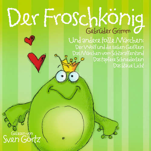 Hoerbuch Der Froschkönig - Gebrüder Grimm - Sven Görtz