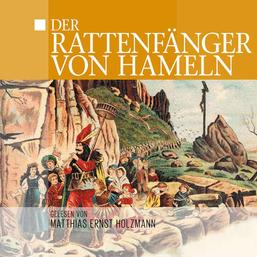 Hoerbuch Der Rattenfänger von Hameln - Thomas Tippner - Matthias Ernst Holzmann