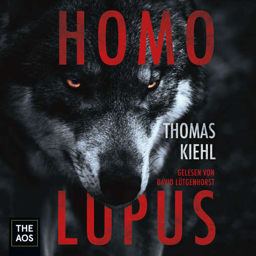 Hoerbuch Homo Lupus - Thomas Kiehl - David Lütgenhorst