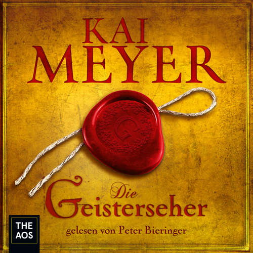 Hoerbuch Die Geisterseher - Kai Meyer - Peter Bieringer