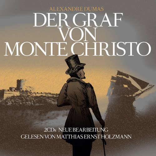 Hoerbuch Der Graf von Monte Christo - Alexandre Dumas - Matthias Ernst Holzmann
