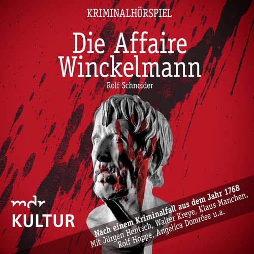Hoerbuch Die Affaire Winckelmann – Kriminalhörspiel - Rolf Schneider - Walter Kreye