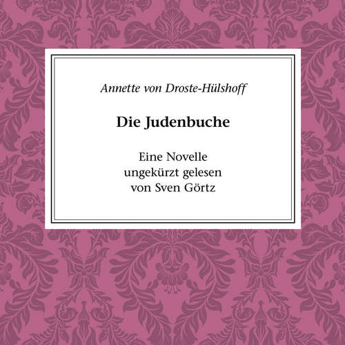 Hoerbuch Die Judenbuche - Annette von Droste-Hülshoff - Sven Görtz