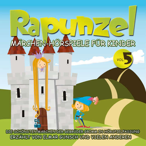 Hoerbuch Rapunzel - Jacob Grimm - Elmar Gunsch