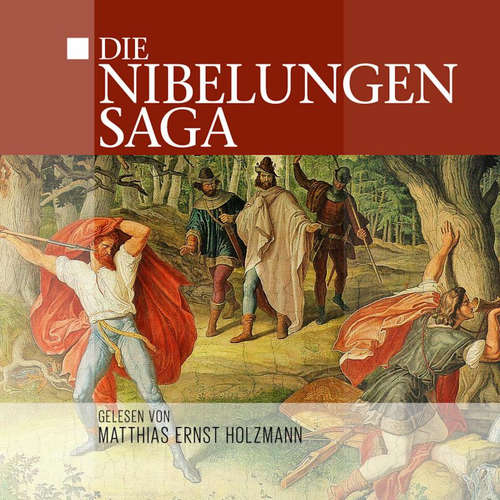 Hoerbuch Die Nibelungen Saga - Thomas Tippner - Matthias Ernst Holzmann