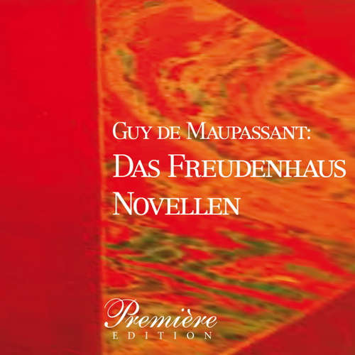 Hoerbuch Das Freudenhaus: Maupassants Novellen - Guy De Maupassant - Sven Götz