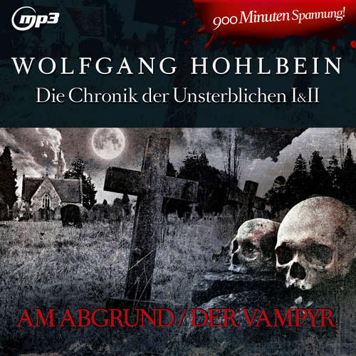 Hoerbuch Chronik der Unsterblichen I + II - Wolfgang Hohlbein - Wolfgang Hohlbein