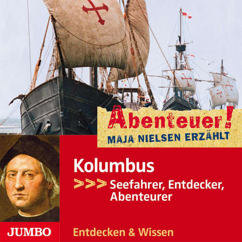 Hoerbuch Abenteuer! Maja Nielsen erzählt. Kolumbus - Maja Nielsen - Tim Grobe