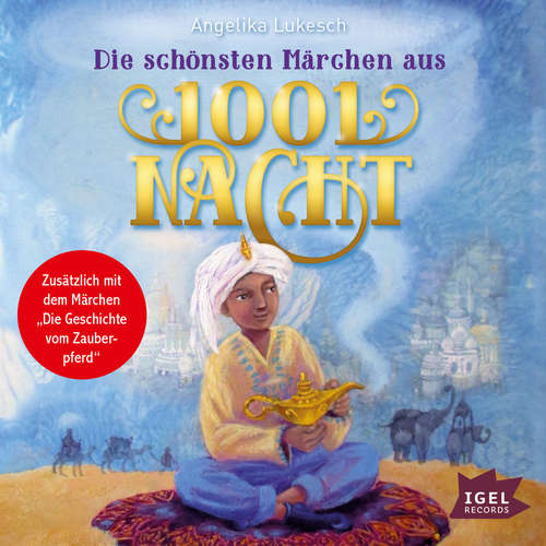 Hoerbuch Die schönsten Märchen aus 1001 Nacht - Angelika Lukesch - Johanna Krumstroh