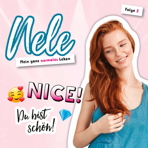 Hoerbuch 02: Nice! Du bist schön! - Nelli Bangert - Anny Goy