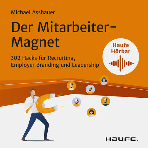 Hoerbuch Der Mitarbeiter-Magnet - Michael Asshauer - Michael Asshauer