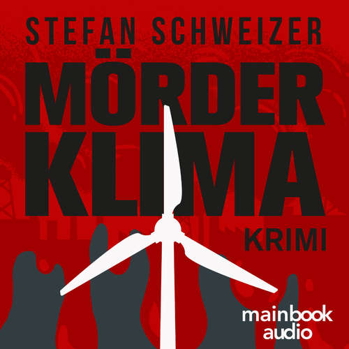 Hoerbuch Mörderklima - Stefan Schweizer - Katja Wakeham