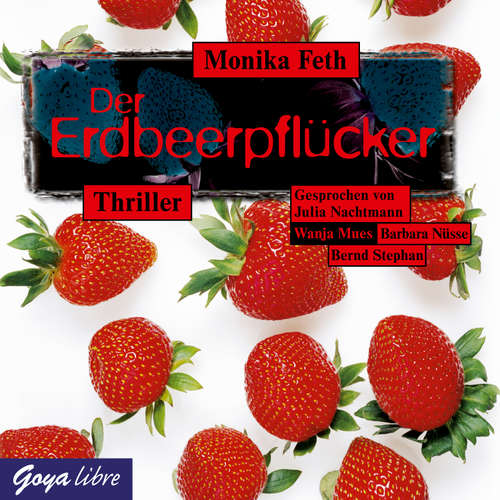 Hoerbuch Der Erdbeerpflücker - Monika Feth - Julia Nachtmann