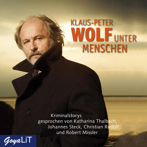 Hoerbuch Unter Menschen - Klaus-Peter Wolf - Robert Missler