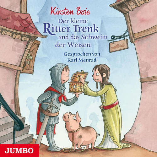 Hoerbuch Der kleine Ritter Trenk und das Schwein der Weisen - Kirsten Boie - Karl Menrad