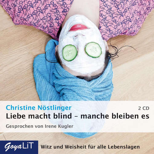 Hoerbuch Liebe macht blind - manche bleiben es - Christine Nöstlinger - Irene Kugler
