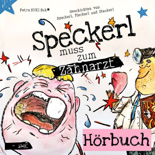 Hoerbuch Speckerl muss zum Zahnarzt - Petra SUKI Suk - Petra Suk