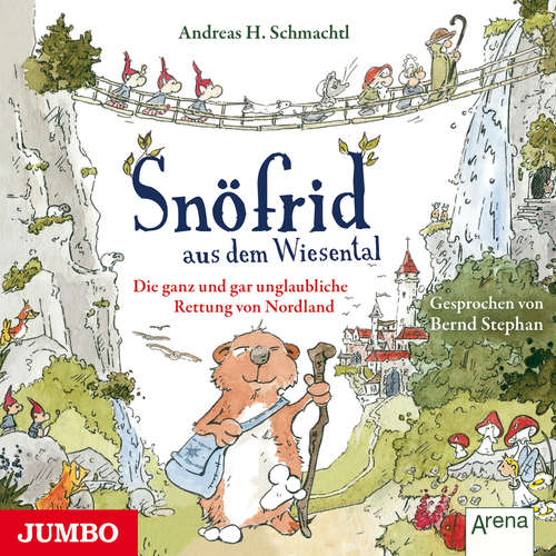 Hoerbuch Snöfrid aus dem Wiesental - Andreas H. Schmachtl - Bernd Stephan