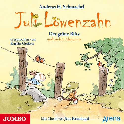 Hoerbuch Juli Löwenzahn. Der grüne Blitz und andere Abenteuer - Andreas H. Schmachtl - Katja Gerken