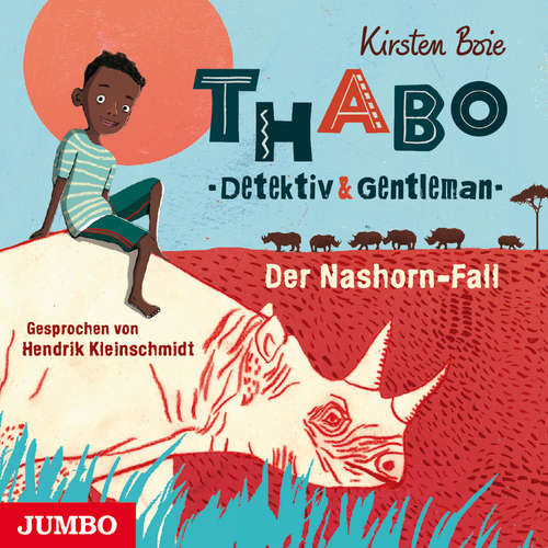 Hoerbuch Thabo. Detektiv & Gentleman. Der Nashorn-Fall - Kirsten Boie - Hendrik Kleinschmidt