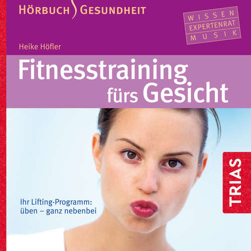 Hoerbuch Fitness-Training fürs Gesicht - Hörbuch - Heike Höfler - Dagmar Dempe