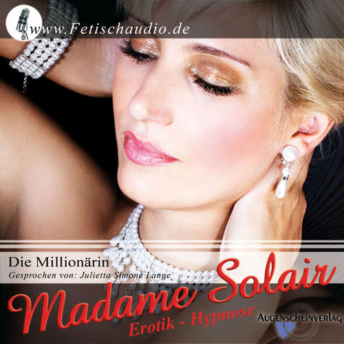 Hoerbuch Die Millionärin - Madame Solair - J.S. Lange