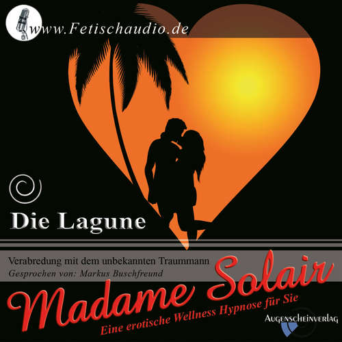 Hoerbuch Die Lagune - Verabredung mit dem unbekannten Traummann - Madame Solair - Markus Buschfreund