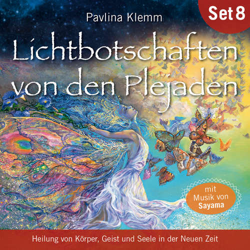 Hoerbuch DIE KOSMISCHE HEILAPOTHEKE. Heilung von Körper, Geist und Seele in der Neuen Zeit: Lichtbotschaften von den Plejaden (Übungs-Set 8) - Pavlina Klemm - Pavlina Klemm
