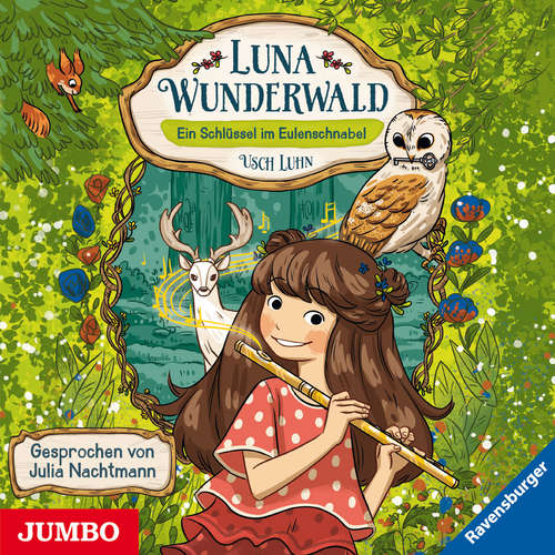 Hoerbuch Luna Wunderwald. Ein Schlüssel im Eulenschnabel [Band 1] - Usch Luhn - Julia Nachtmann
