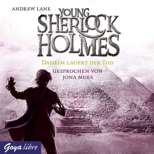 Hoerbuch Young Sherlock Holmes. Daheim lauert der Tod [Band 8] - Andrew Lane - Jona Mues