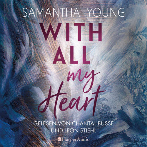 Hoerbuch With All My Heart (ungekürzt) - Samantha Young - Chantal Busse