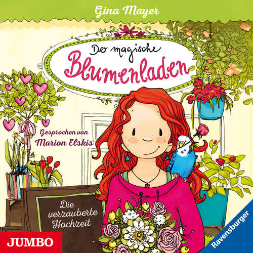 Hoerbuch Der magische Blumenladen. Die verzauberte Hochzeit [Band 5] - Gina Mayer - Marion Elskis
