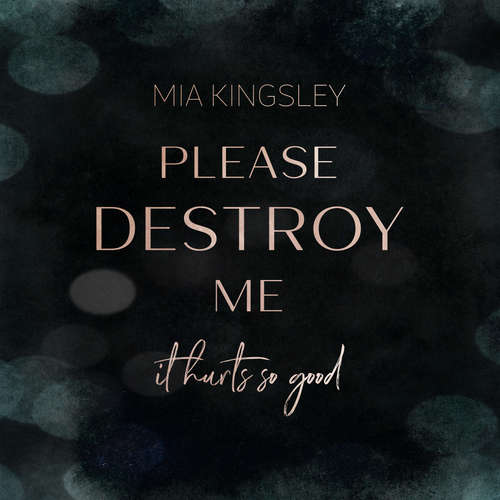 Hoerbuch Please Destroy Me - Mia Kingsley - Fanny Bechert