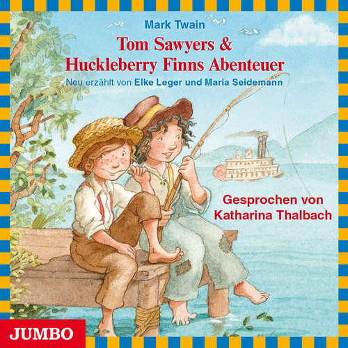 Hoerbuch Tom Sawyer & Huckleberry Finns Abenteuer - Mark Twain - Katharina Thalbach