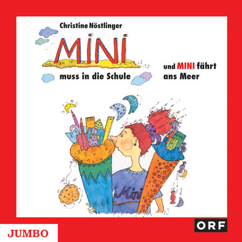 Hoerbuch Mini muss in die Schule & Mini fährt ans Meer - Christine Nöstlinger - Erwin Ebenbauer