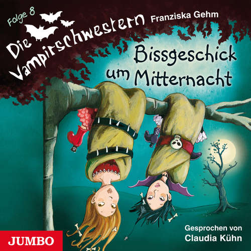 Hoerbuch Die Vampirschwestern. Bissgeschick um Mitternacht [Band 8] - Franziska Gehm - Claudia Kühn
