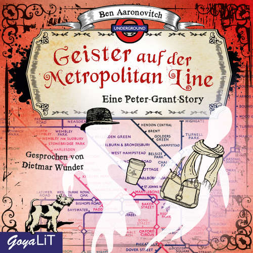 Hoerbuch Die Geister auf der Metropolitan Line - Ben Aaronovitch - Dietmar Wunder
